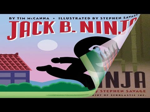 Jack B. Ninja By Tim McCanna Illustrated By Stephen Savage