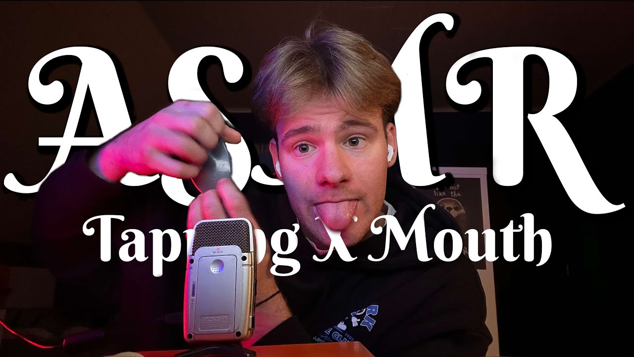 ASMR / Mouth Sounds X Tapping ON Objects