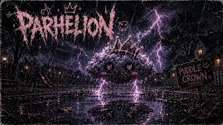 Parhelion - Puddle Crown