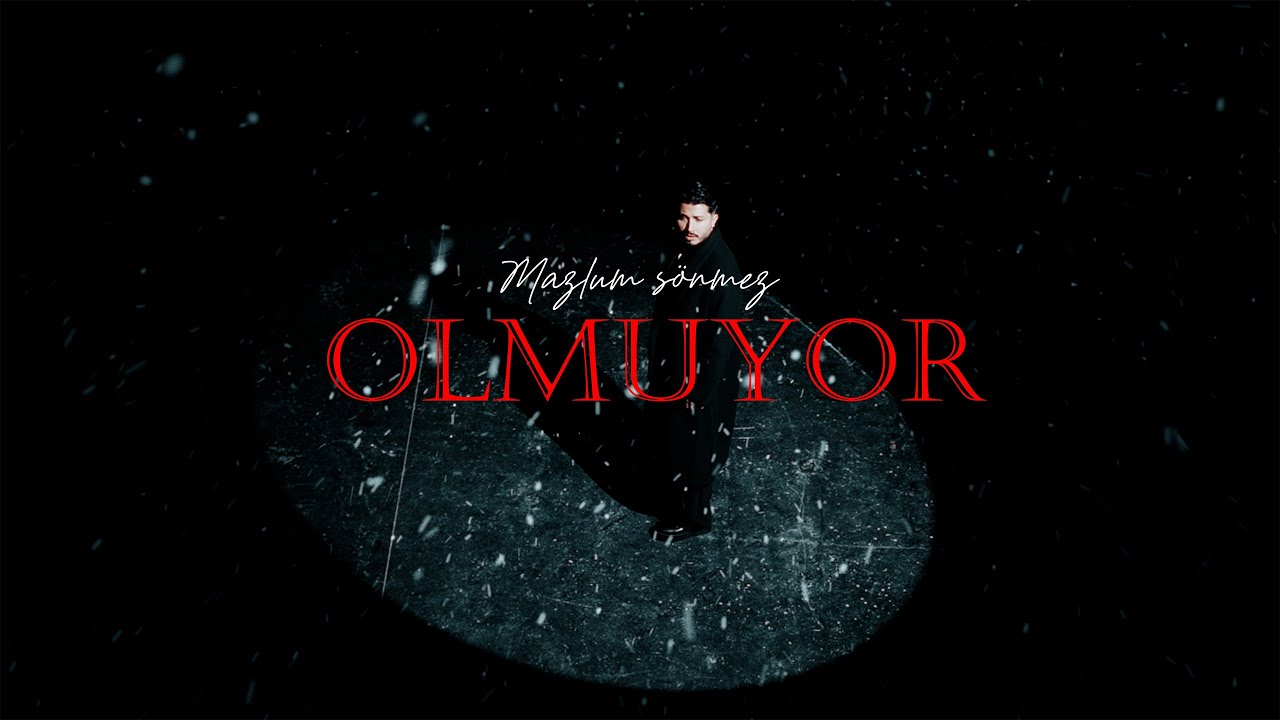 Mazlum sönmez - OLMUYOR 