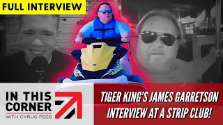 Tiger King's James Garretson Talks "Snitching" on Joe Exotic & Fighting Jeff Lowe FROM A STRIP CLUB!