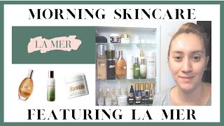 UPDATED Morning Skincare Routine feat La Mer