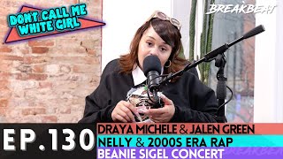 DCMWG Talks Beanie Sigel Concert, Draya Michele & Jalen Green, Nelly Talks About 2000s Era Rap