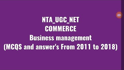 NTA-UGC-NET- (commerce) Business management MCQs & answer from 2011 to 2018