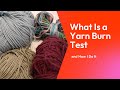 What Is a Yarn Burn Test and How I Do It