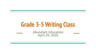 Abundant Education Grade 3-5 Writing Class 0429 Brainstorming Webs, Quotation Marks & Story Writing!
