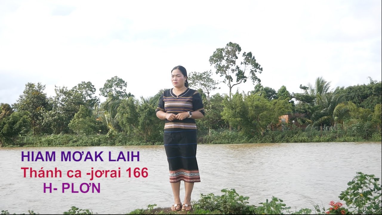 HIAM MƠAK LAIH [ Thánh ca jơrai 166 ] Adoh-H- PLƠN