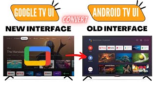 How To Go Back To Old Version From Goggle Tv Ui To Android Tv Ui