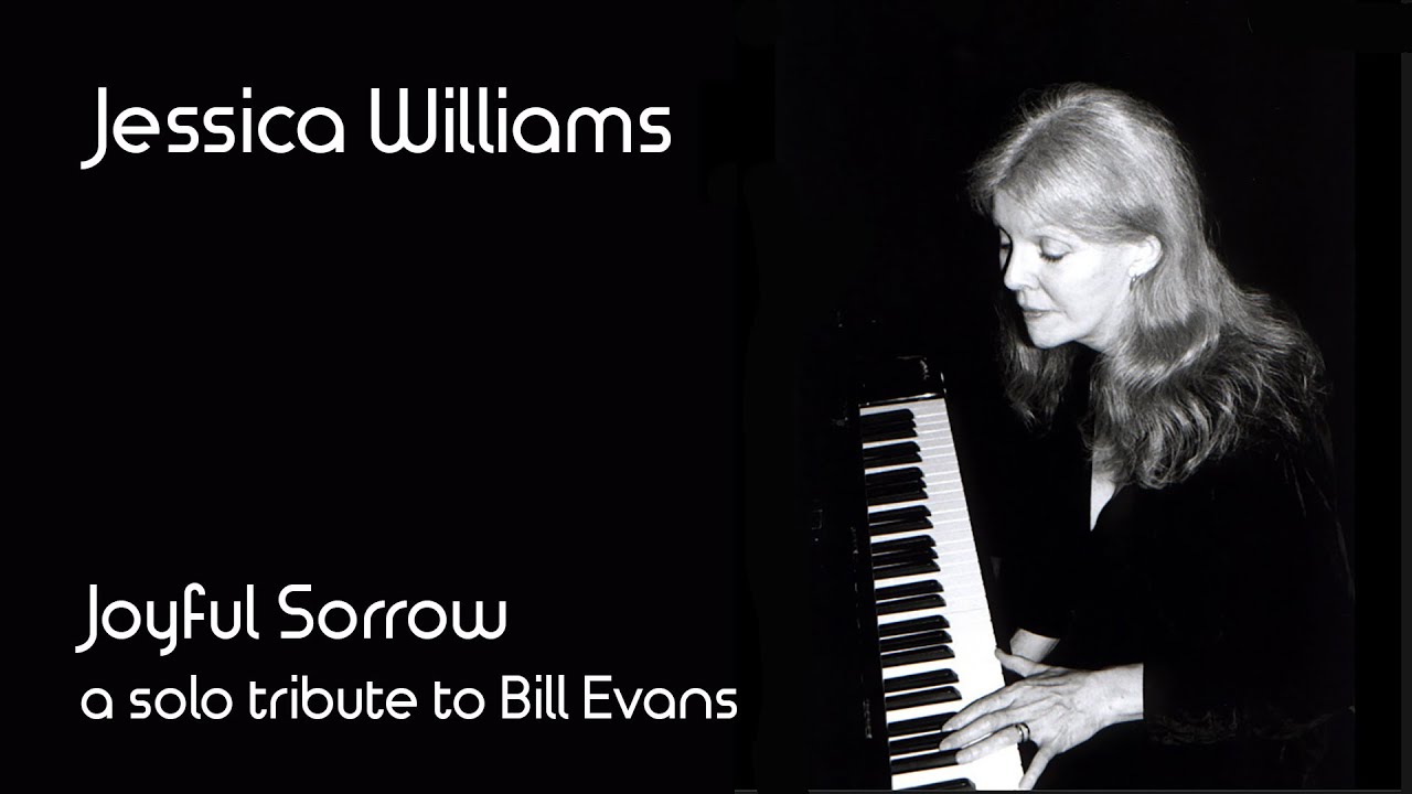 Jessica Williams -Joyful Sorrow - I Remember Bill