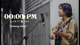 Ismam Saurus  - Tentang Hidup (00:00pm Live Session)