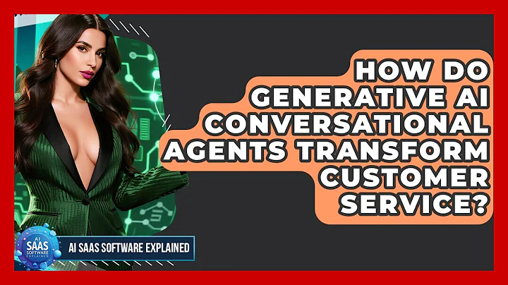 How Do Generative AI Conversational Agents Transform Customer Service? - AI SaaS Software Explained