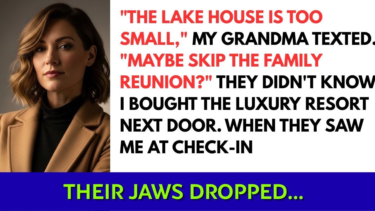 My Family Said 'Don't Come to the Summer Reunion — There's No Space.' My Reply Changed Everything