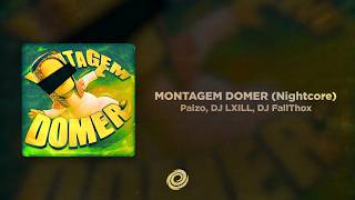 Paizo, DJ LXILL, DJ FallThox - MONTAGEM DOMER (Nightcore)