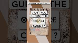 Can You Guess The One Piece Card ? TCG Guess Part 5 #tcgguess #tcg #onepiece