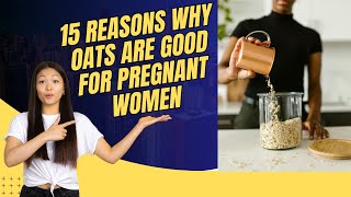 Full 15 Benefits of Eating Oats During Pregnancy | Is it safe to eat Oatmeal during pregnancy Guide