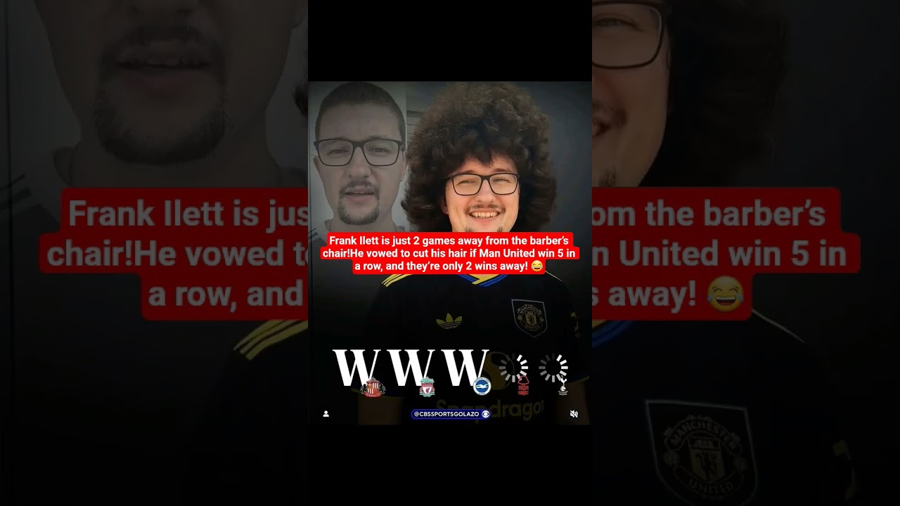 Frank Ilett is just 2 games away !He vowed to cut his hair if Man Utd win 5 in a row 