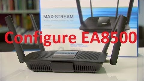 how to setup and configure linksys wireless router ea8500