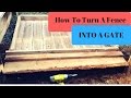 Turn A Fence... Into A Swing Gate: Complete Step By Step Instructions