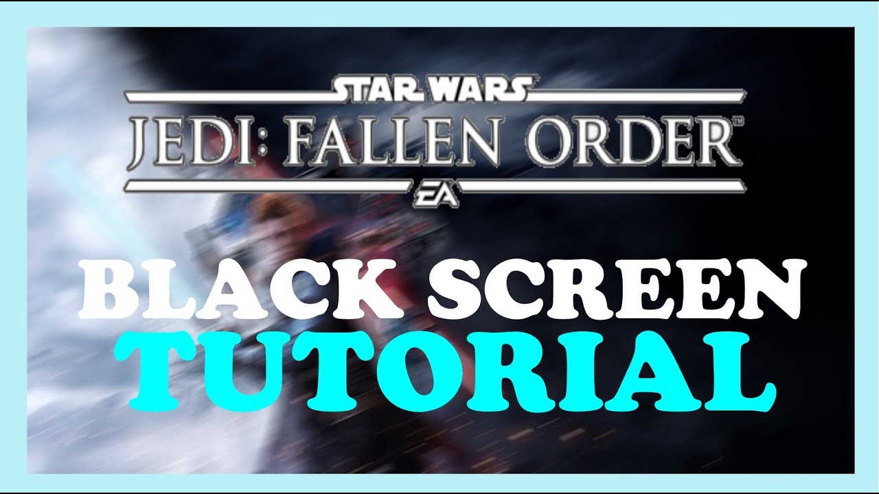 Jedi Fallen Order - How to FIx Black Screen & Stuck on Loading Screen ...