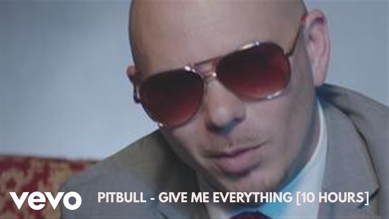 pitbull-give-me-everything-tonight-10-hours-youtube