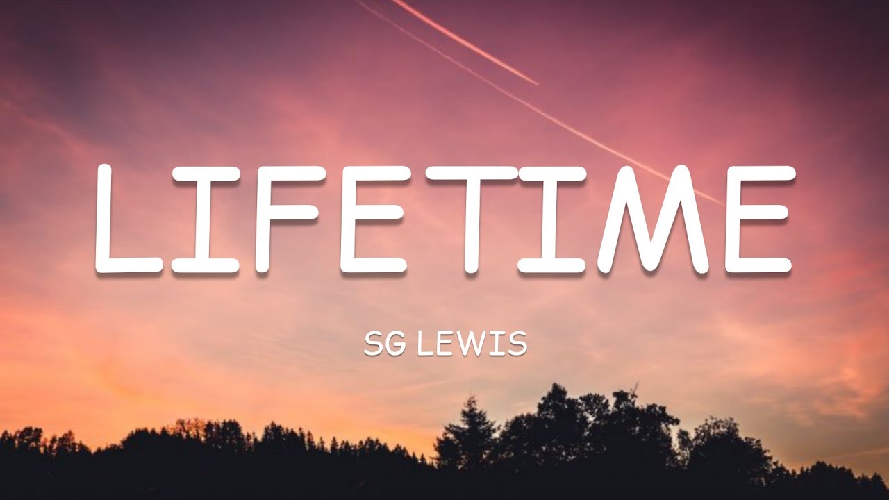 SG Lewis - Lifetime (Lyrics)🎵