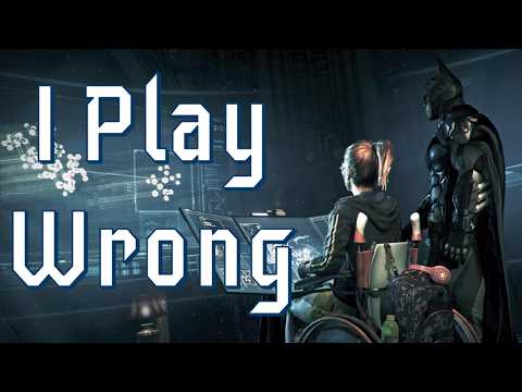 I Play Arkham Knight Wrong