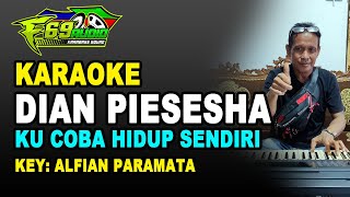 KARAOKE | DIAN PIESESHA | KUCOBA HIDUP SENDIRI - VERSI KEYBOARD (ALFIAN PARAMATA)