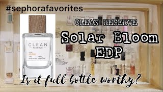 Clean Reserve Solar Bloom EDP | Is it full bottle worthy