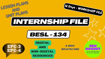 B.ed Internship file II YEAR || Ignou B.ed || Reflective diary || Workshop file || EPC-3 || EPC-4