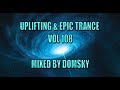 UPLIFTING TRANCE UPLIFTING EPIC TRANCE VOL 108 MIXED BY DOMSKY