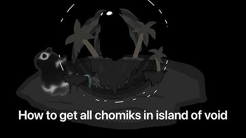 [Roblox]How to get all chomiks in island of void in FTC (insane-intense)