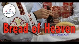 Video thumbnail of "Christian Songs - Bread of Heaven - Feat: Paul Kist"