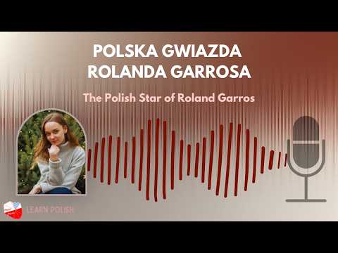 Who Is Maja Chwalińska? 🎾 | Polish Podcast for Learners