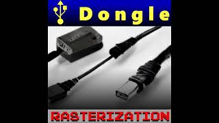 (Rasterization) Dongle [audio]