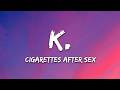 Cigarettes After Sex - K. (Lyrics) Mp3 Song