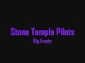 Stone Temple Pilots - Big Empty