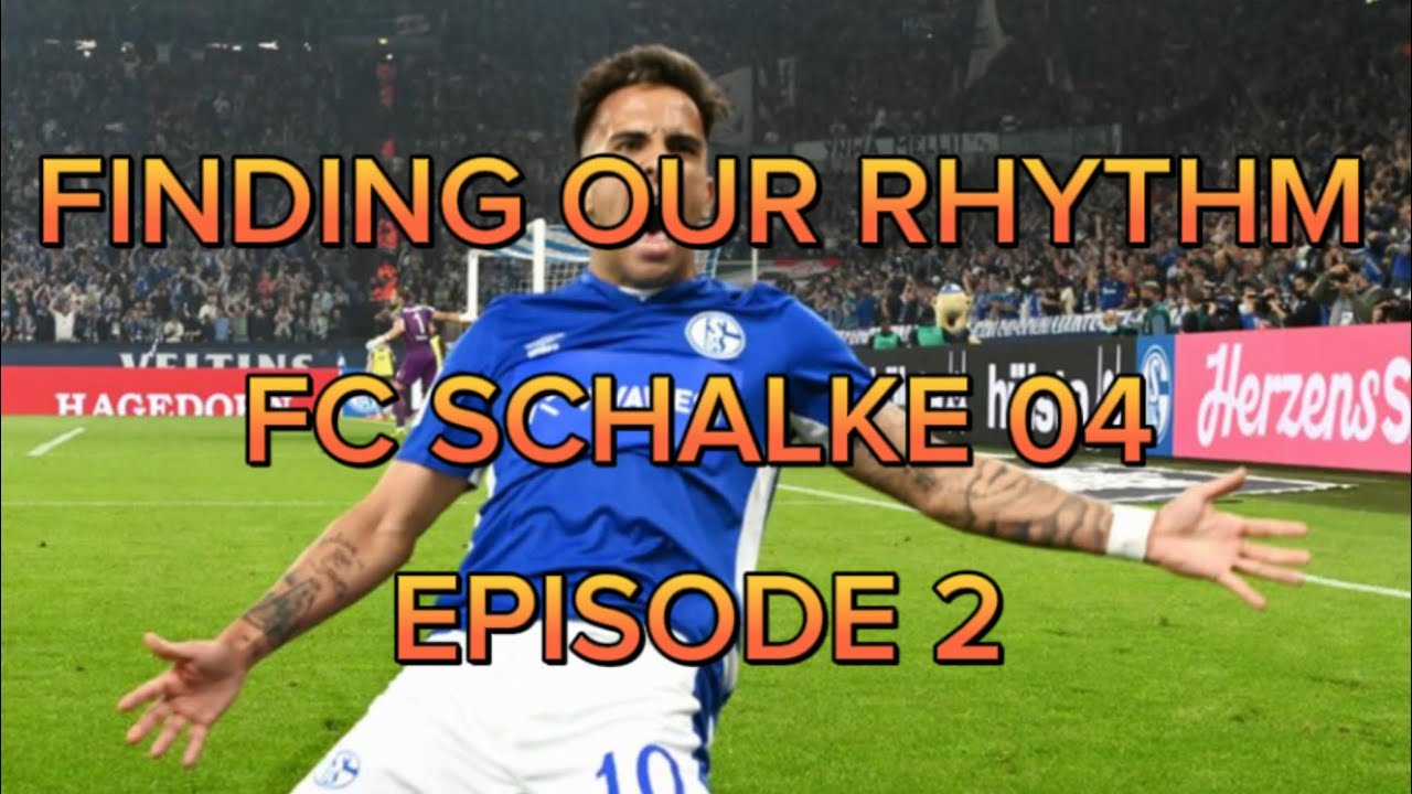 Finding Our Rhythm I Episode 2 I FC Schalke 04 - YouTube