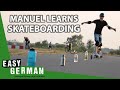 Manuel Learns Skateboarding | Easy German 363