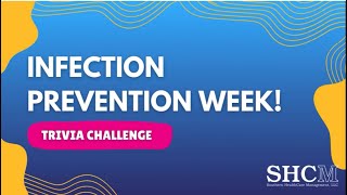 Infection Prevention Week Trivia!