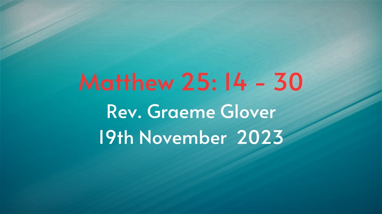 Matthew 25 14 30 Rev Graeme Glover YouTube matthew-25-14-30-rev-graeme-glover-youtube