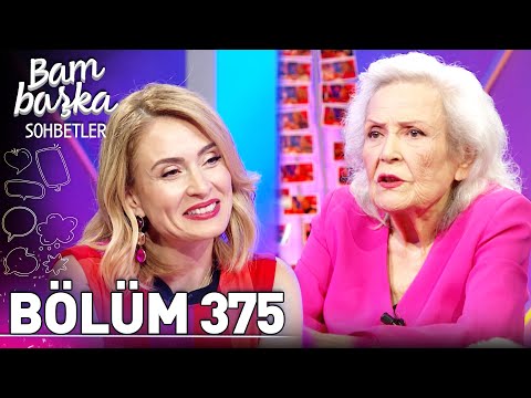 Bambaşka Sohbetler 375. Bölüm - Nesrin Sipahi | \