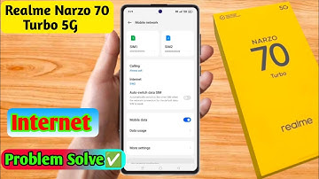 realme narzo 70 turbo internet problem, realme narzo 70 turbo internet not working