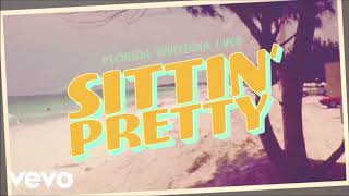 Florida Georgia Line - Sittin' Pretty (Audio)