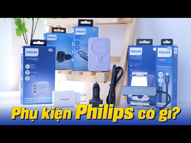 Philips làm phụ kiện điện thoại thì có gì hay? Trải nghiệm ngay mới được !!!