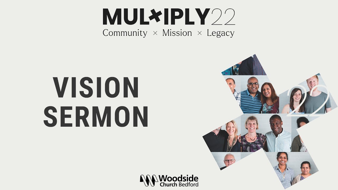 Woodside Online I Vision Sermon I Multiply22 - YouTube