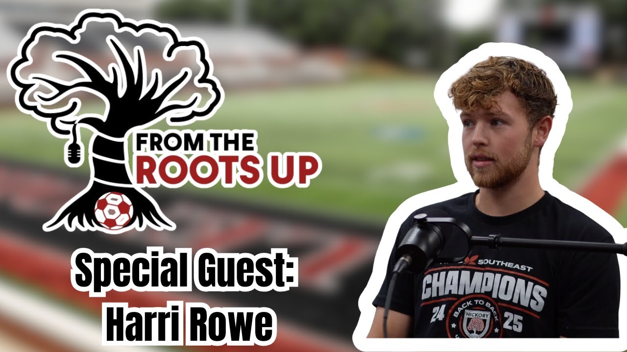 Harry Roffe The Hickory FC Legend: Harri Rowe | From the Roots Up Podcast - YouTube