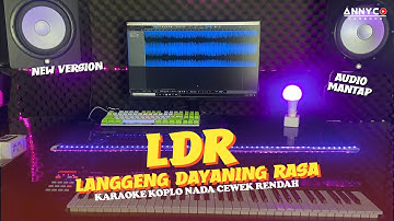 LDR LANGGENG DAYANING RASA DENNY CAKNAN KARAOKE KOPLO NADA CEWEK RENDAH - ANNYCO KARAOKE
