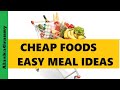 Cheap Foods Easy Meal Ideas...Save Money On Groceries