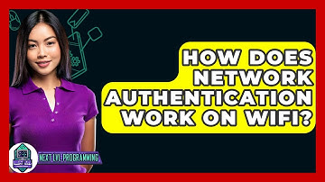 How Does Network Authentication Work On WiFi? - Next LVL Programming
