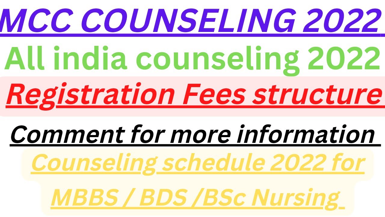 MCC COUNSELING 2022FEES STRUCTURECounseling Scheduleall india